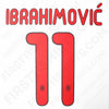 2011/12 <tc>AC Milan</tc> Weg <tc>Name Set</tc> Ibrahimovic #11 (Repro)